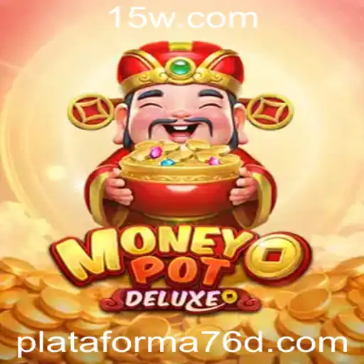 Descubra o Mundo de MoneyPotDELUXE: Aventura e Estratégia na Plataforma 76d